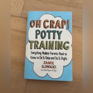 “Oh Crap! Potty Training” Book by Jamie Glowacki